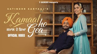 Kamaal Ho Gea Official Video Satinder Sartaaj  Manan Bhardwaj  Bhindder B  Latest Punjabi Songs [upl. by Justis522]