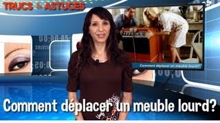 Trucs et astuces  Comment déplacer un meuble lourd [upl. by Dorej]