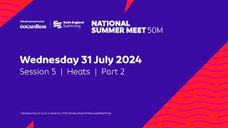 GoCardless Swim England National Summer Meet 2024 50m  Session 5  Heats  Part 2  1130 [upl. by Faythe]