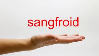 How to Pronounce sangfroid  American English [upl. by Enilec103]