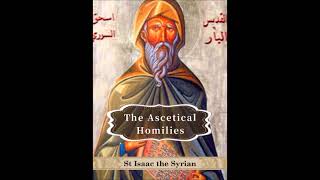 The Ascetical Homilies of Saint Isaac the Syrian  Homily 20 Part II Beauty of Night Vigils [upl. by Llimaj184]