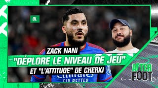 OL  Zack Nani quotdéplore le niveau de jeuquot et quotlattitudequot de Cherki [upl. by Celesta]