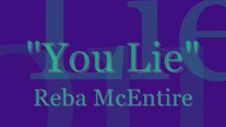 You Lie  Reba McEntire Lyrics [upl. by Remsen]