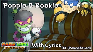 Popple and Rookie WITH LYRICS DX Remastered  Mario amp Luigi Superstar Saga Cover [upl. by Rowland]