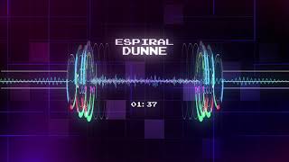 Espiral  Dunne [upl. by Egdamlat]