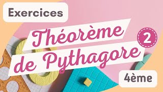 ✏️ 4ème  Le Théorème de Pythagore 2  Exercices 📝 [upl. by Dodd]