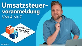 UMSATZSTEUERVORANMELDUNG von A bis Z Fristen Frequenzen amp Berechnung [upl. by Lowenstern]