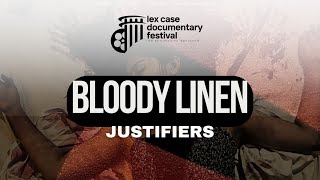 quotBLOODY LINENquot  Justifiers  Lex Case Documentary Festival [upl. by Araccot311]