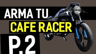 CÓMO ARMAR UNA CAFE RACER ► ACCESORIOS Y PARTES 🏁 ♠️ 🏍 PARTE 2 [upl. by Enilegna]