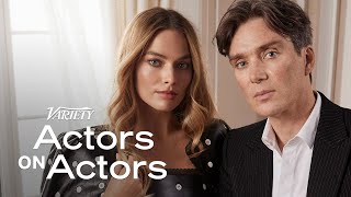 Cillian Murphy amp Margot Robbie  Actors on Actors [upl. by Anilem]