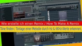 4 Wie REMIX IN  MIT FL STUDIO Machen  Erstellen How To Make A Remix Melodie Tonhöhe Frequenz [upl. by Veradia709]