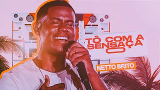 NETTO BRITO TÔ COM A SENSAÇÃOO NETTO BRITO 2024 EP [upl. by Euqirdor]