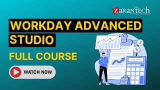 Workday Advanced Studio Training  Full Course  ZaranTech [upl. by Ylevol27]