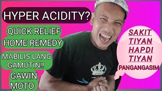 Hyperacidity  Paano Gamutin Ang Hyperacidity  Home Remedy For Hyperacidity Gamot Sa Hyper Acidity [upl. by Erasmo]