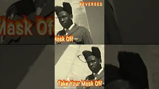 Take Your Mask Off  but the audios  REVERSED   TYLER THE CREATOR FEAT LOLA YOUNG [upl. by Aenneea995]