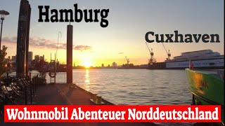 Hamburg😎 Cuxhaven👍Fischmarkt😊Wohnmobil Abenteuer Norddeutschland [upl. by Sampson]