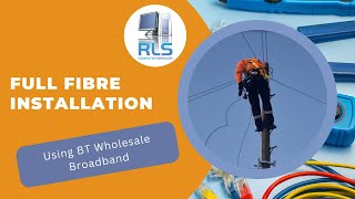 Full fibre installation using BT Wholesale Broadband Services [upl. by Derina]