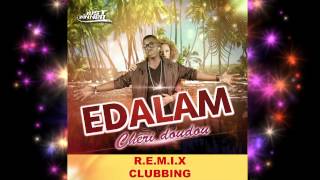 Edalam  Chéri Doudou Rmx DancefloorBy Just Winner [upl. by Allbee]