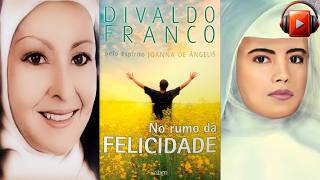 NO RUMO DA FELICIDADE Audiolivro Espírita Por Joanna de Ângelis e Divaldo Franco [upl. by Elihu]