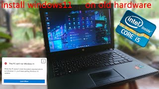 How to install windows 11 on older hardware non compatibleintel core i5 3rd gen [upl. by Trometer]