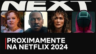 PROXIMAMENTE NA NETFLIX Antevisão de séries e filmes 2024 [upl. by Laflam626]