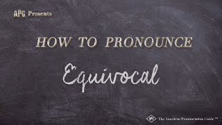 How to Pronounce Equivocal Real Life Examples [upl. by Maillw]