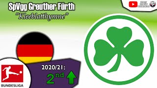 SpVgg Greuther Fürth Anthem  quotKleeblatthymnequot [upl. by Desiri519]