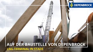 Auf der Baustelle von DEPENBROCK Niedersachsen LNGTerminal in Stade [upl. by Padgett]