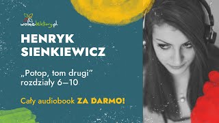 Potop TOM II rozdz 6–10 – Henryk Sienkiewicz – cz 919  CAŁY AUDIOBOOK ZA DARMO  Wolne Lektury [upl. by Ahseem500]