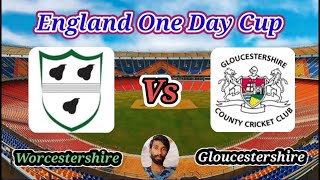 Worcestershire v Gloucestershire  Group B  England One Day Cup [upl. by Alveta]