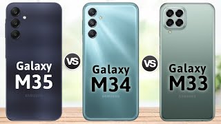 Samsung Galaxy M35 5G vs Samsung Galaxy M34 5G vs Samsung Galaxy M33 5G [upl. by Steffi]