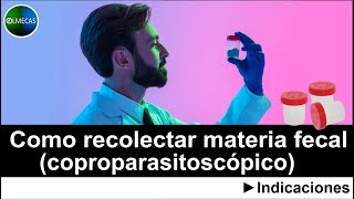 Como recolectar una muestra para análisis coproparasitoscópico  Heces fecales  Laboratorio Olmecas [upl. by Neesay]