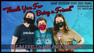 Thank You For Being a Friend Panel Earp Division Expo 2022 [upl. by Vitkun217]