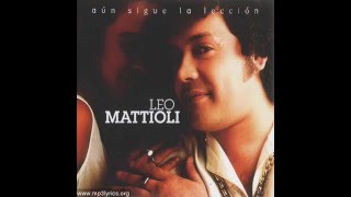 LEO MATTIOLI  QUE LINDO ES EL AMOR [upl. by Ecnaralc]