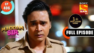 Maddam Sir  Haseena Takes A Sigh Of Relief  Ep 406  Full Episode  24 Jan 2022 [upl. by Aras]