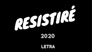 RESISTIRÉ 2020  LETRA [upl. by Mulac231]