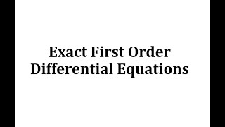 Exact First Order Differential Equations  Part 1 [upl. by Enyamart]