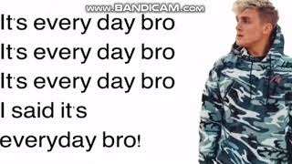 Its everyday bro LyricsPictures [upl. by Shara]