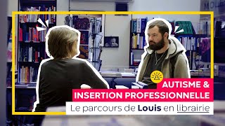 Autisme et insertion professionnelle  le parcours de Louis en librairie [upl. by Ellessig862]