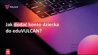 Jak dodać konto dziecka do eduVULCAN [upl. by Anma]