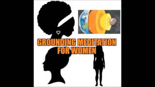 Grounding Meditation for Women [upl. by Nysa349]