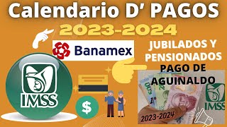 🔴CALENDARIO DE PAGOS💰IMSS🚨JUBILADOS Y PENSIONADOS 20232024👨‍🦳️💰💰🔴 [upl. by Ehcsrop]