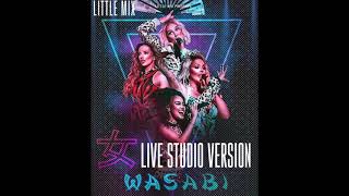 Little Mix  Wasabi Live Studio Version [upl. by Kilah]