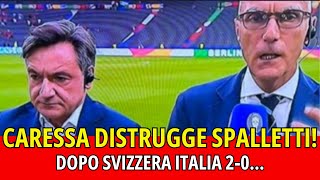 CARESSA DISTRUGGE SPALLETTI DOPO SVIZZERA ITALIA 20 [upl. by Ferdinande444]