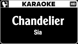 Sia  Chandelier Karaoke Version  HQ Audio [upl. by Tiffy]