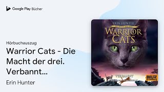 „Warrior Cats  Die Macht der drei Verbannt…“ von Erin Hunter · Hörbuchauszug [upl. by Weinhardt]