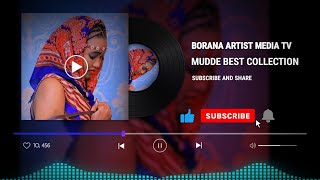 BORANA LOVE SONG MUDDE COLLECTION BY BORANA ARTIST [upl. by Netty478]