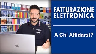 Fatturazione Elettronica a CHI Affidarsi [upl. by Yedrahs]