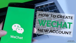 How to Create WeChat New Account WeChat Sign Up Create WeChat Account [upl. by Safko975]