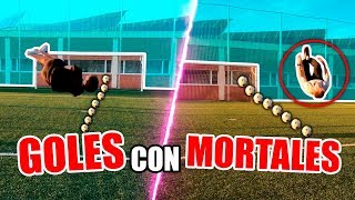 GOLES IMPOSIBLES HACIENDO MORTALES  RETOS DE FUTBOL [upl. by Annahsal]